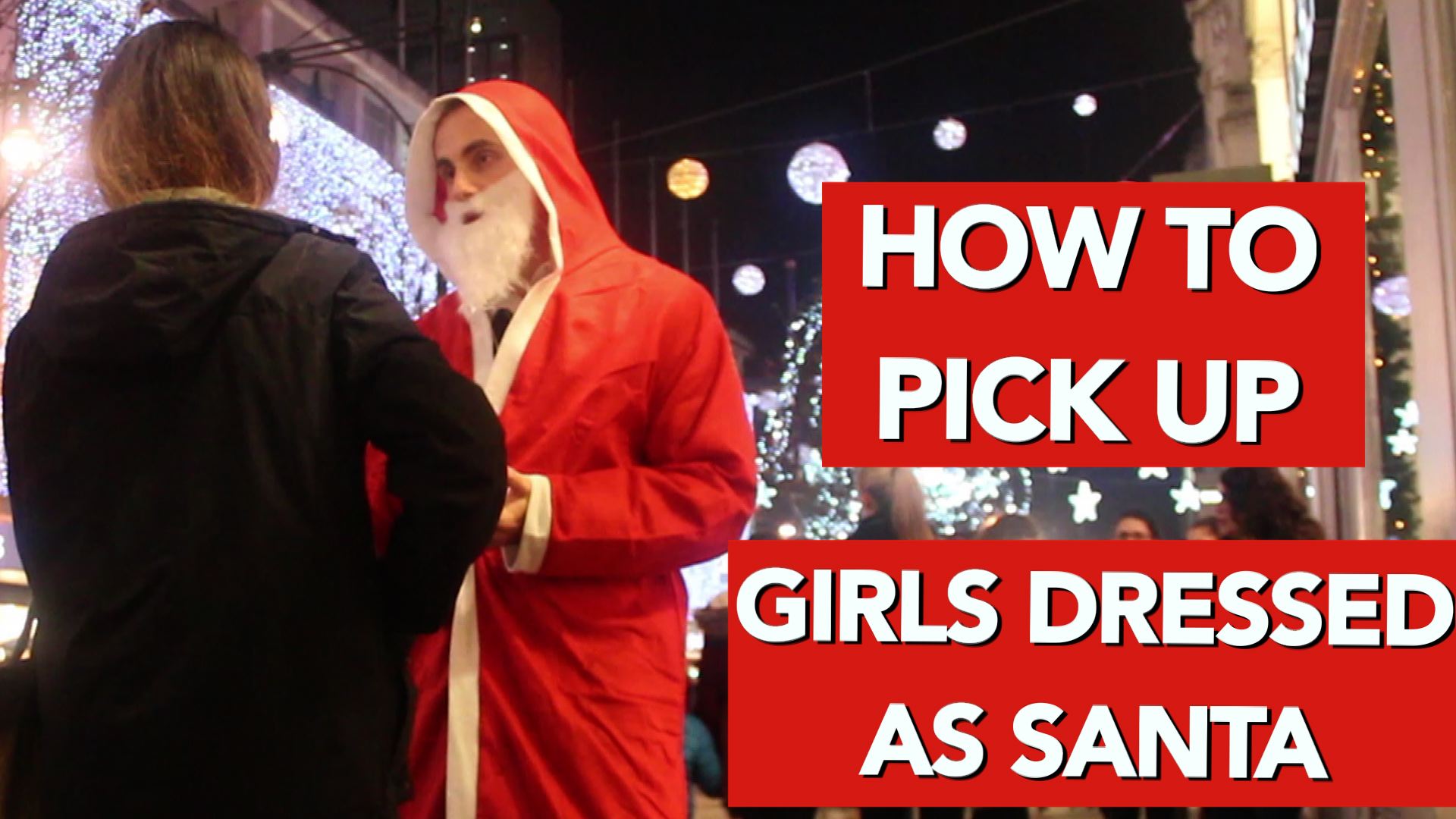 How to pick up girls dressed as Santa