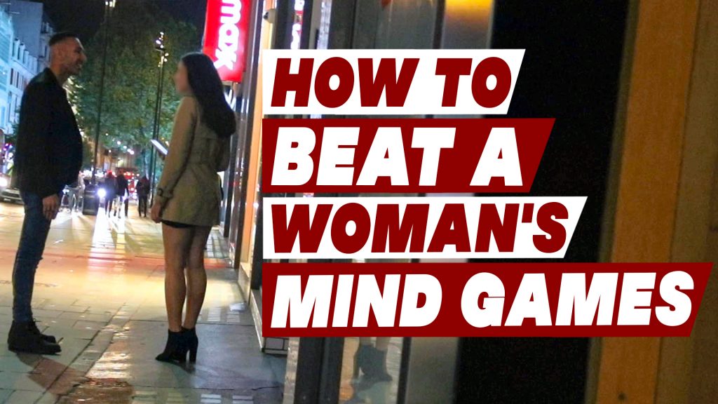 How to Beat a Woman's Mind Games?